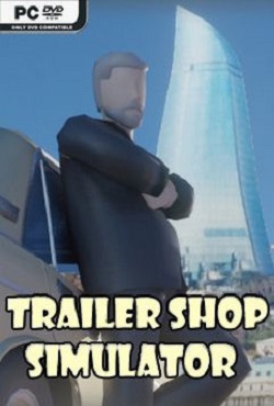 Скачать бесплатно игру Trailer Shop Simulator на PC