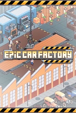 Скачать бесплатно игру Epic Car Factory на PC